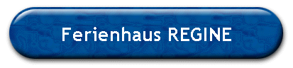 Ferienhaus REGINE